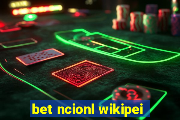 bet ncionl wikipei